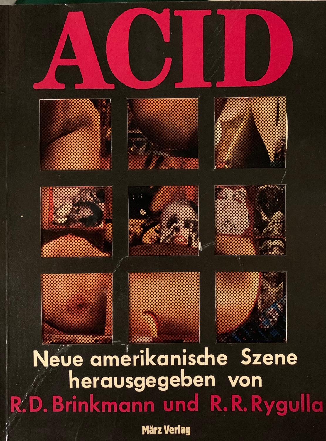 Erstausgabe der Übersetzungsanthologie ACID. Neue amerikanische Szene (März Verlag 1969), herausgegeben von Rolf Dieter Brinkmann und Ralf-Rainer Rygulla.